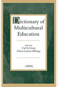 Dictionary of Multicultural Education