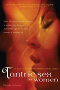 Tantric Sex For Women: A Guide For Lesbian, Bi, Hetero, And Solo Lovers