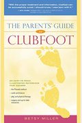The Parents' Guide to Clubfoot