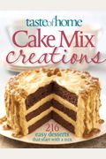Taste Of Home: Cake Mix Creations: 216 Easy D