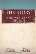 The Story Of The Wesleyan Church
