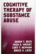 Cognitive Therapy Of Substance Abuse
