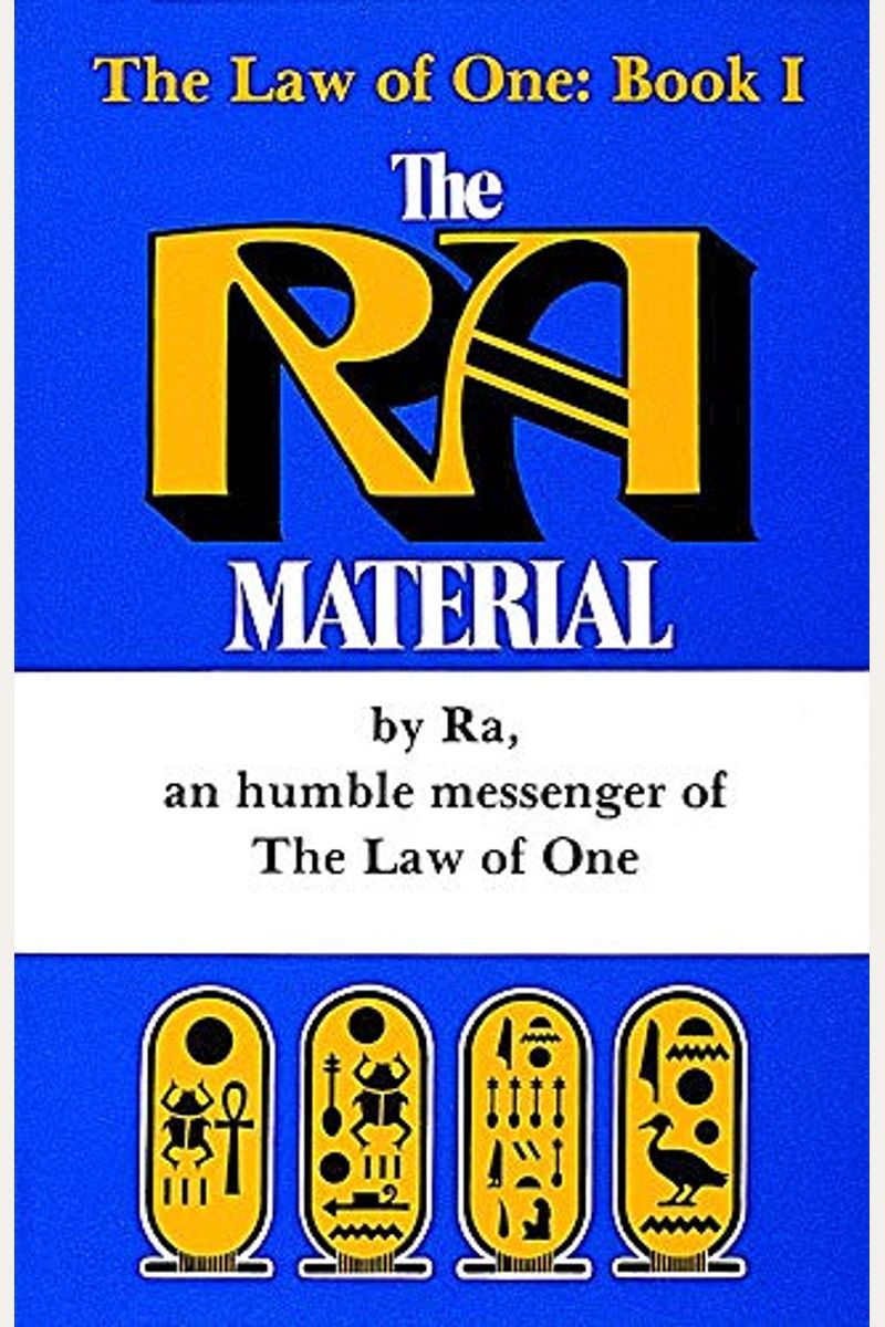 The Ra Material An Ancient Astronaut Speaks Law Of One