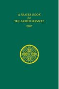 A Prayer Book For The Armed Services: 2008 Edition