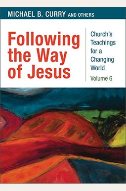 Following The Way Of Jesus Following The Way Of Jesus