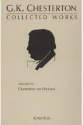 The Collected Works of G. K. Chesterton, Vol. 15: Chesterton on Dickens