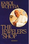 The Jeweler's Shop: A Meditation On The Sacrament Of Matrimony Passing On Occasion Into A Drama