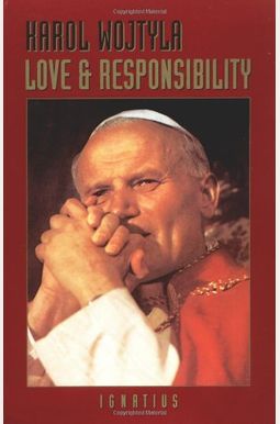 Love And Responsibility Love And Responsibility