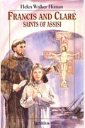 Francis And Clare, Saints Of Assisi
