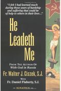 He Leadeth Me: An Extraordinary Testament Of Faith