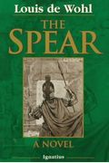 The Spear: A Novel Of The Crucifixion
