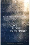 Love Alone Is Credible