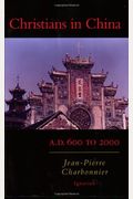 Christians In China: A.d. 600 To 2000