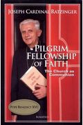 Pilgrim Fellowship Of Faith: The Church As Communion