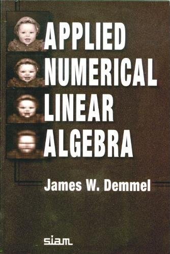 Buy Applied Numerical Linear Algebra Book By: James W Demmel