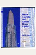 Matrix Analysis And Applied Linear Algebra Book And Solutions Manual [With Cdrom]