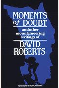 Moments Of Doubt And Other Mountaineering Writings