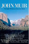 John Muir: The Eight Wilderness Discovery Books