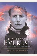 Fearless On Everest: The Quest For Sandy Irvine