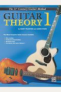 Belwin's 21st Century Guitar Theory 1: The Most Complete Guitar Course Available