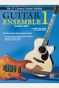Belwin's 21st Century Guitar Ensemble 1: The Most Complete Guitar Course Available, Book & Cassette [With Cassette]
