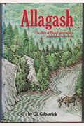 Allagash: The Story Of Maine's Legendary Wilderness Waterway