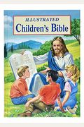 Illustrated Children's Bible: Popular Stories From The Old And New Testaments