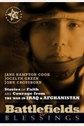 Stories Of Faith And Courage Form The War In Iraq & Afghanistan