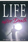 What You Should Know About Life After Death: Life After Death
