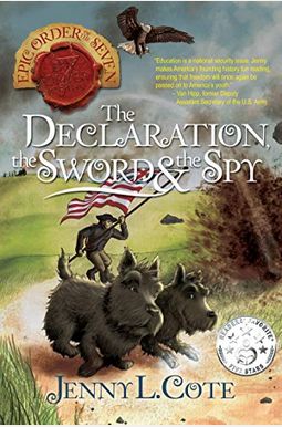 The Declaration, The Sword And The Spy (Volume 6) (The Epic Order Of The Seven) The Declaration, The Sword And The Spy (Volume 6) (The Epic Order Of The Seven)