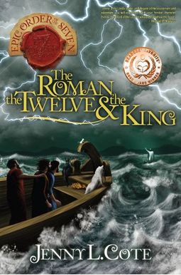 The Roman, The Twelve And The King (The Epic Order Of The Seven) The Roman, The Twelve And The King (The Epic Order Of The Seven)