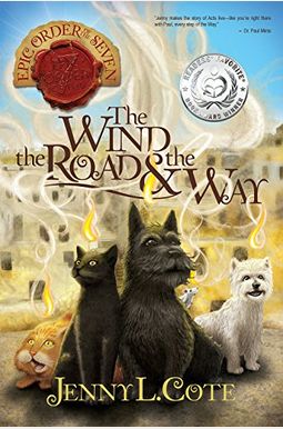 The Wind, The Road And The Way (The Epic Order Of The Seven) The Wind, The Road And The Way (The Epic Order Of The Seven)