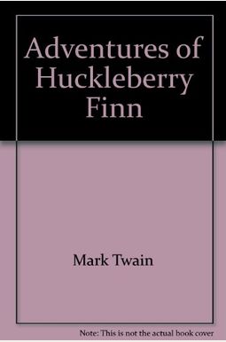 The Adventures of Huckleberry Finn The Adventures of Huckleberry Finn