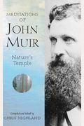 The Meditations of John Muir: Nature's Temple