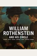 William Rothenstein And His Circle