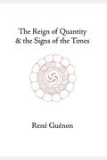 The Reign Of Quantity And The Signs Of The Times