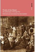 Truth Of The Heart. An Anthology Of George Fox