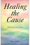 Healing The Cause (P)
