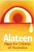 Alateen: Hope For Children Of Alcoholics