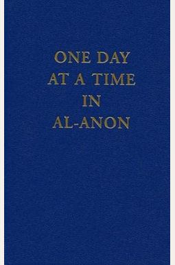 One Day At A Time In Al-Anon One Day At A Time In Al-Anon