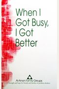 When I Got Busy, I Got Better