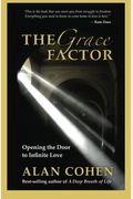 The Grace Factor: Opening The Door To Infinite Love