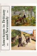 Americans In Brittany And Normandy, 1860-1910