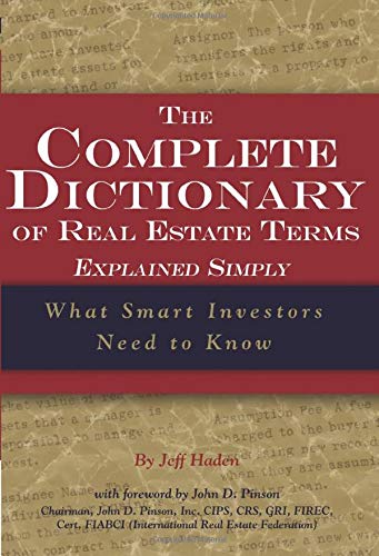 Buy The Complete Dictionary Of Real Estate Terms Explained Simply: What ...