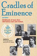 Cradles Of Eminence: Childhoods Of More Than 700 Famous Men And Women