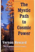 Mystic Path To Cosmic Power