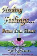 Healing Feelings...From Your Heart