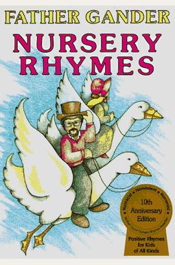 Father Gander Nursery Rhymes: The Equal Rhyme Father Gander Nursery Rhymes: The Equal Rhyme