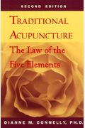 Traditional Acupuncture: The Law Of The Five Elements