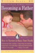 Becoming A Father: How To Nurture & Enjoy Your Family